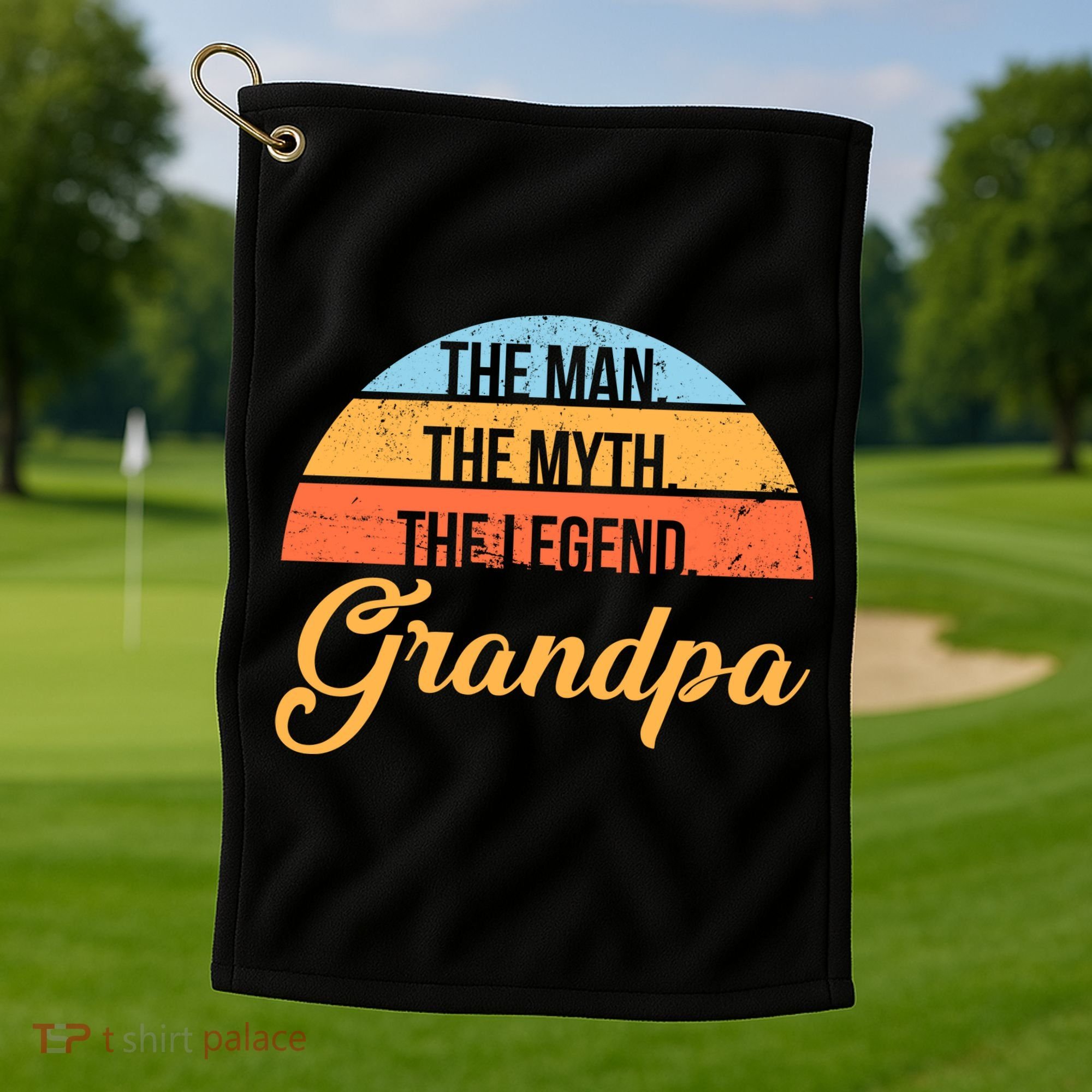 Grandpa The Man The Myth The Legend Saying Golf Towel