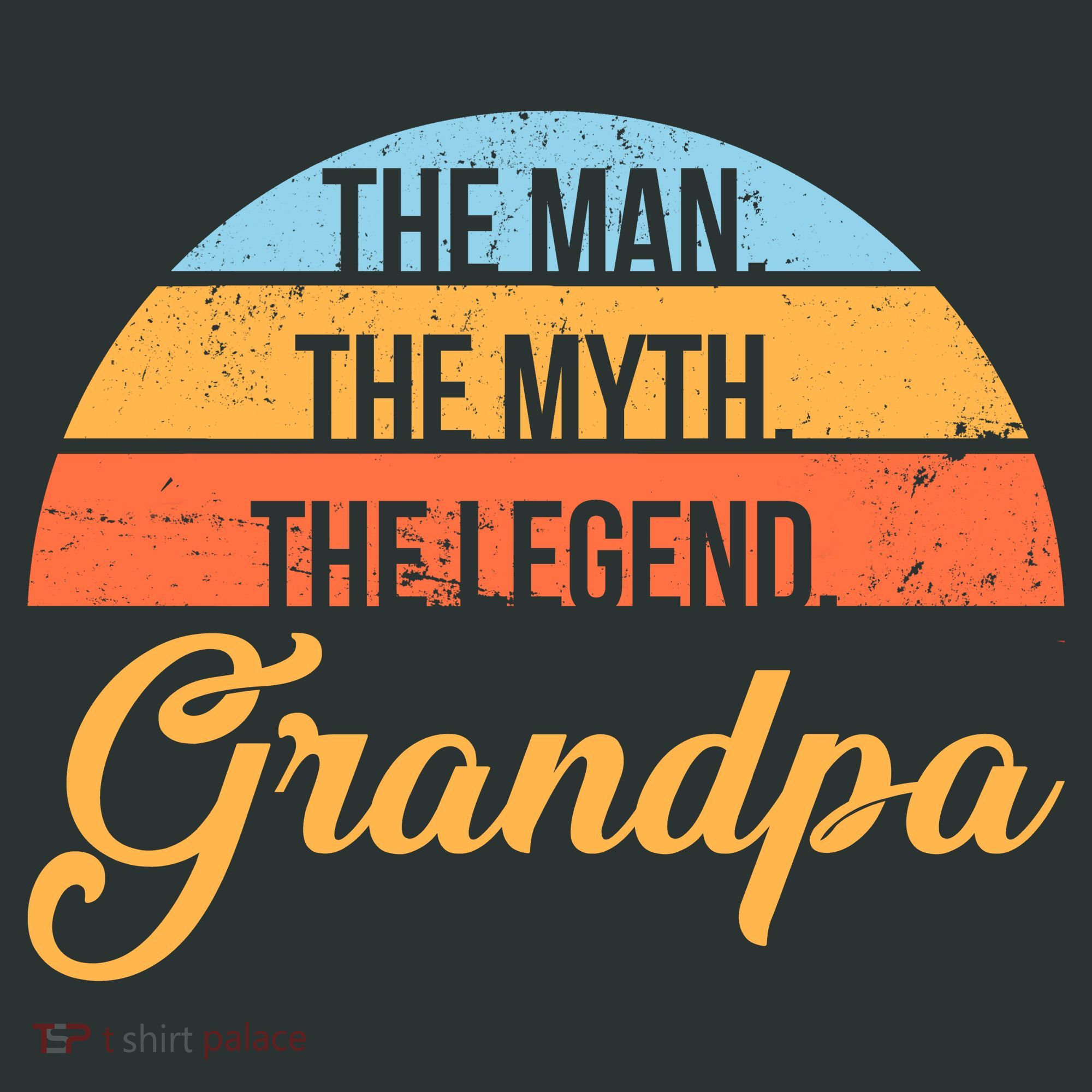 Grandpa The Man The Myth The Legend Saying T-Shirt