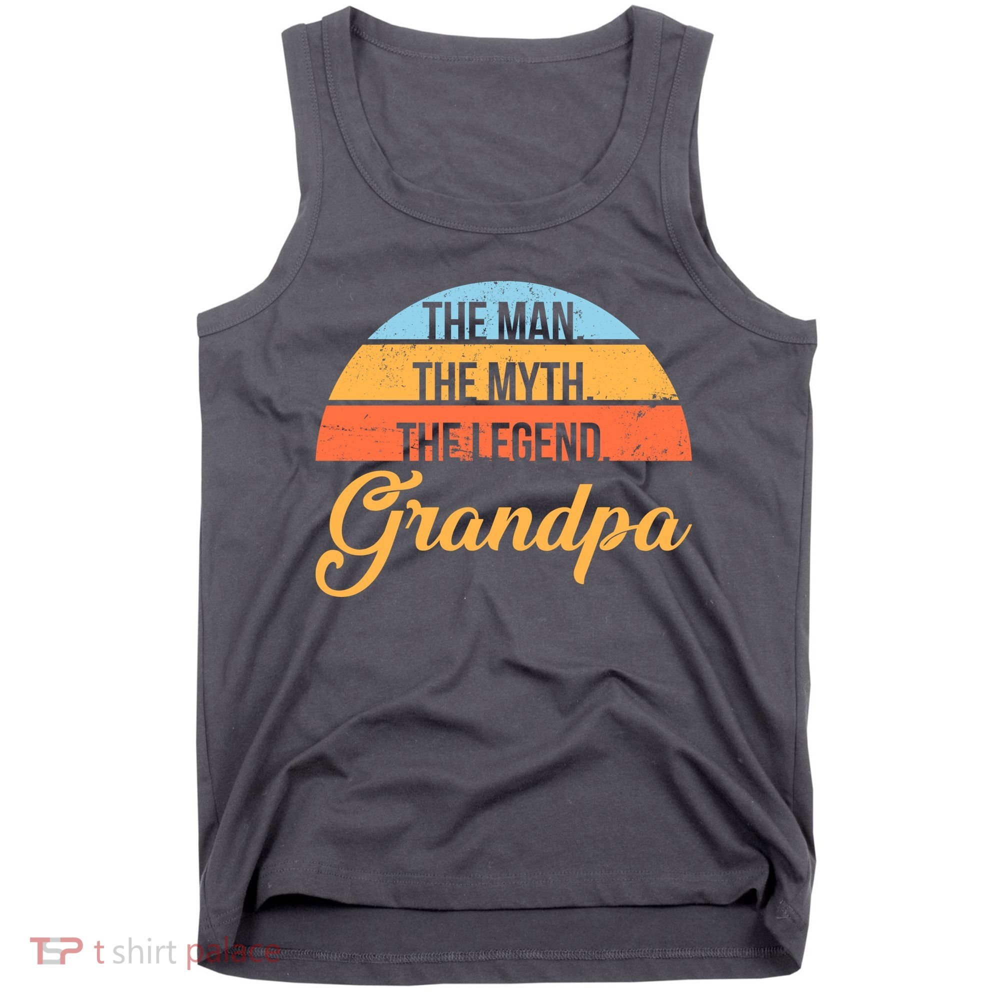 Grandpa The Man The Myth The Legend Saying Tank Top