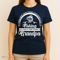 Grandpa There Aren't Many Things I Love More Than Fishing  T-Shirt thumb 4