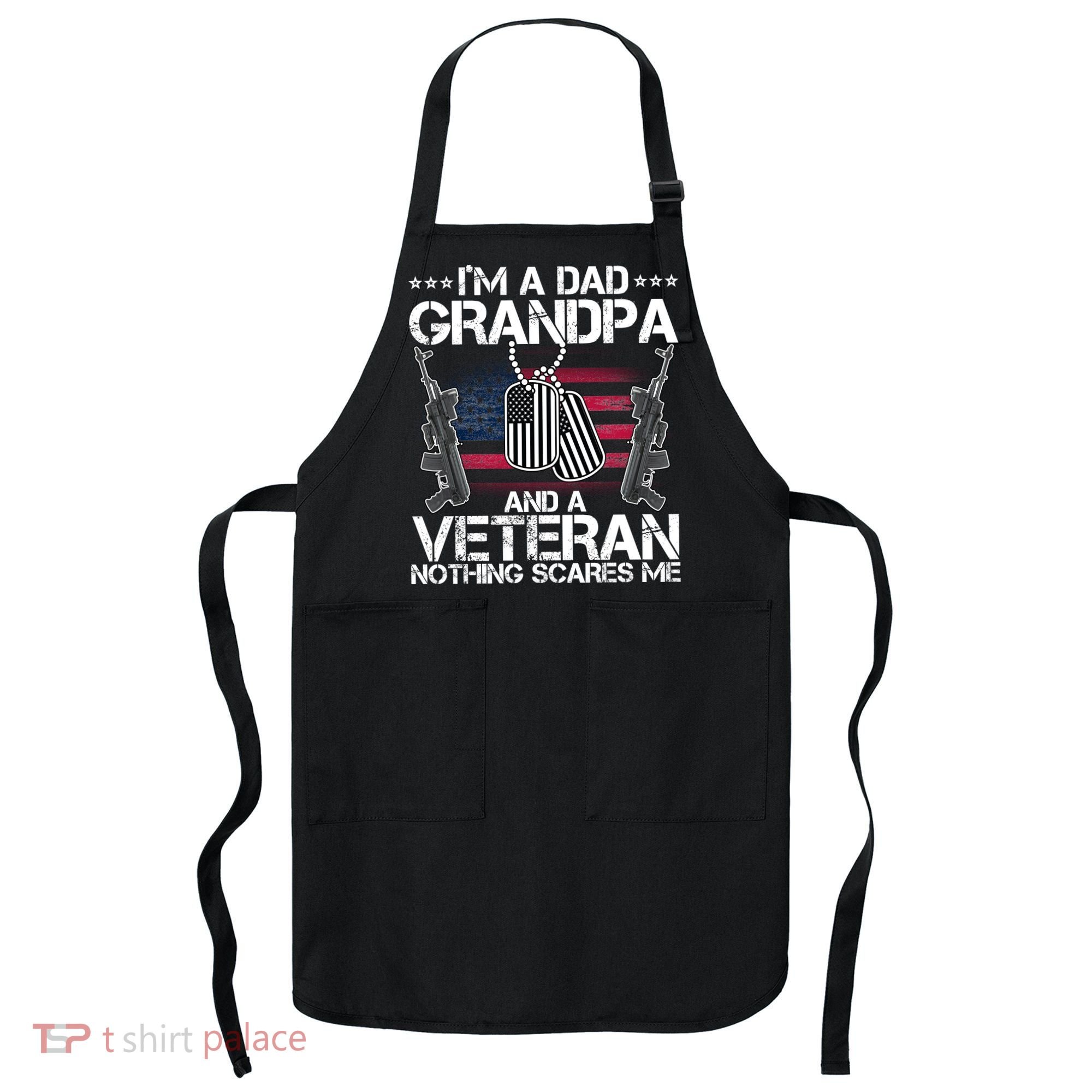 Grandpa Veteran Nothing Scares Me Apron