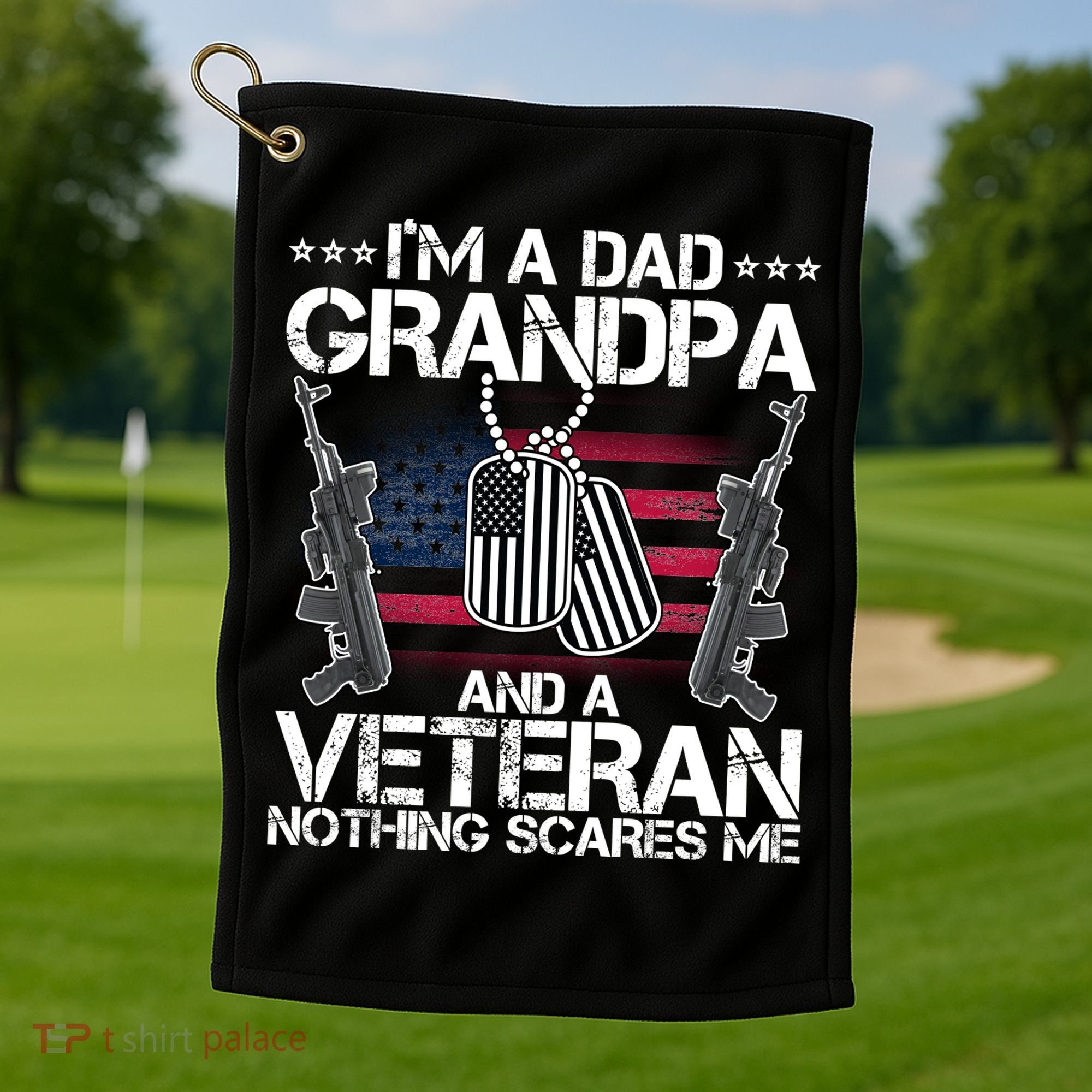 Grandpa Veteran Nothing Scares Me Golf Towel