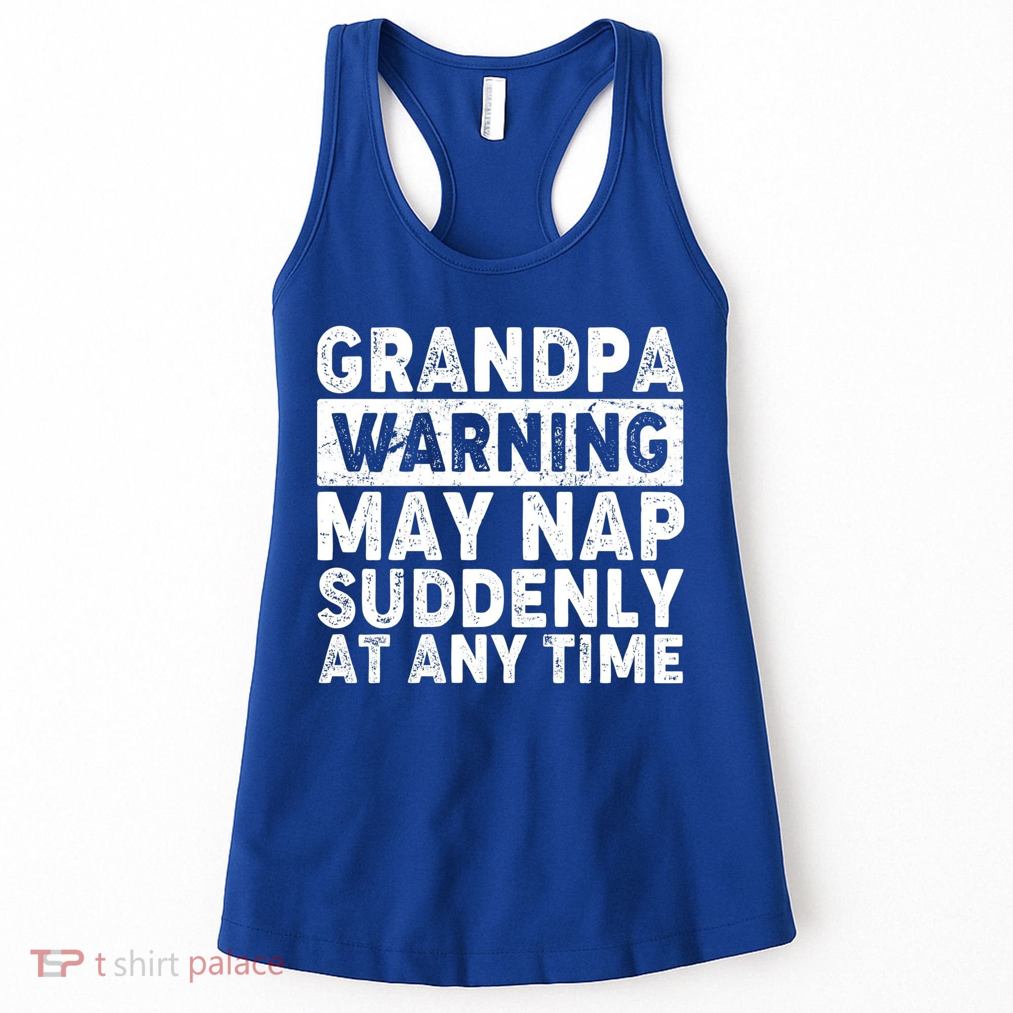 Grandpa Warning May Nap Suddenly At Any Time Women's Tank Top