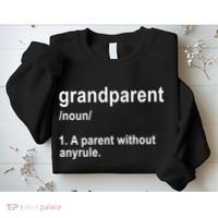 Grandparents A Parent Without Any Rules Sweatshirt thumb 2