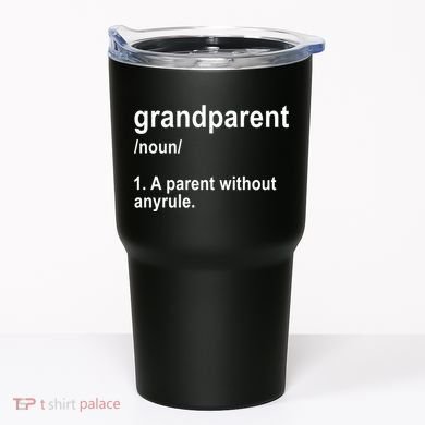 Grandparents A Parent Without Any Rules Tumbler