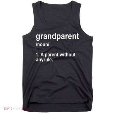Grandparents A Parent Without Any Rules Tank Top