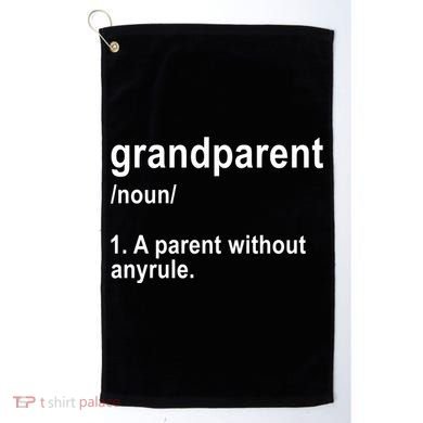 Grandparents A Parent Without Any Rules Golf Towel