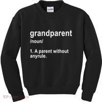Grandparents A Parent Without Any Rules Kids Sweatshirt thumb 0