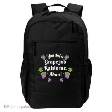 Grape Job Raisin Me Funny Mom Backpack