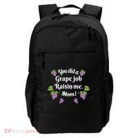 Grape Job Raisin Me Funny Mom Backpack thumb 0