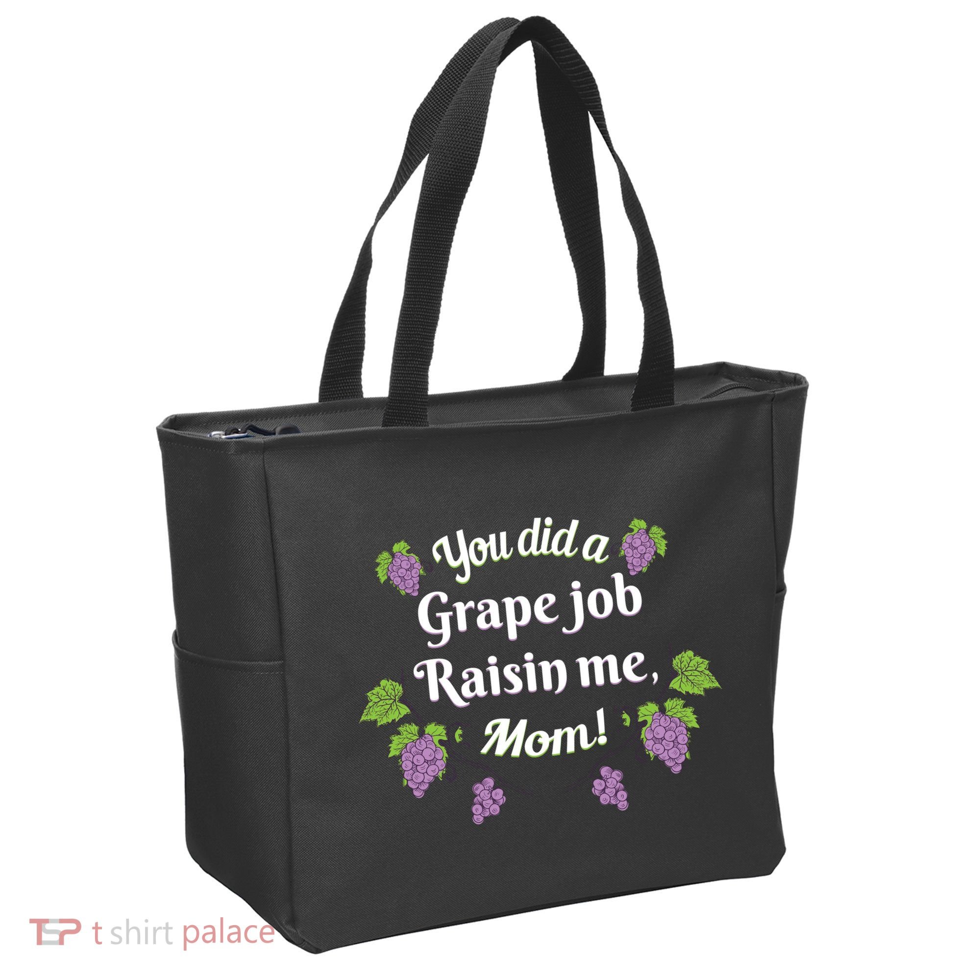 Grape Job Raisin Me Funny Mom Tote Bag