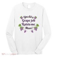 Grape Job Raisin Me Funny Mom Long Sleeve Shirt thumb 0