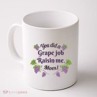Grape Job Raisin Me Funny Mom Coffee Mug thumb 0