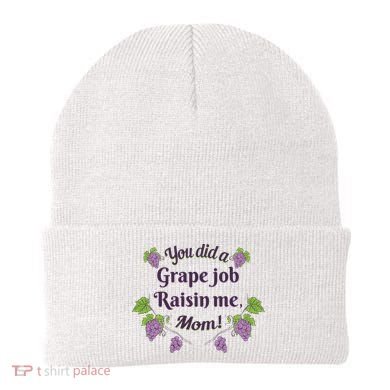 Grape Job Raisin Me Funny Mom Beanie