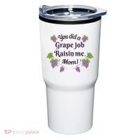 Grape Job Raisin Me Funny Mom Tumbler thumb 0
