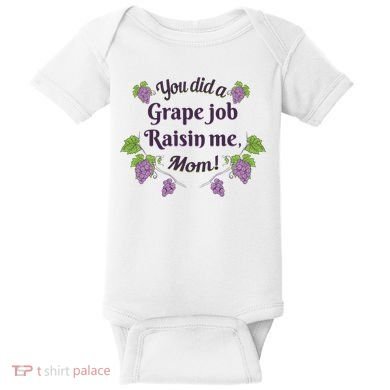 Grape Job Raisin Me Funny Mom Baby Bodysuit