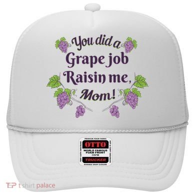 Grape Job Raisin Me Funny Mom Hat
