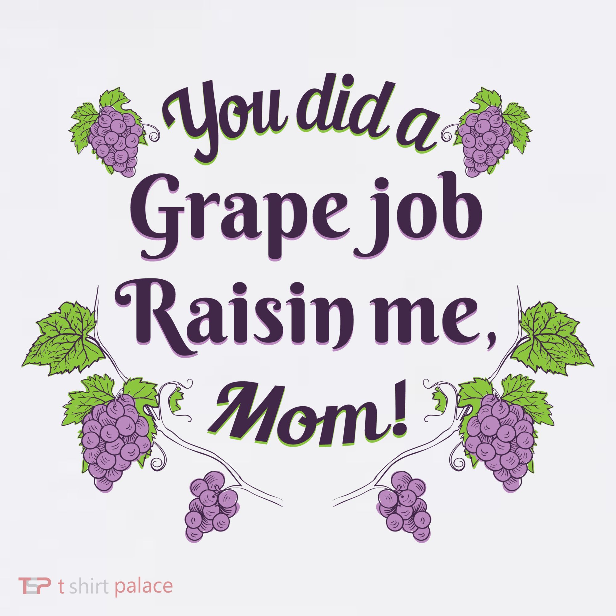 Grape Job Raisin Me Funny Mom Kids Sweatshirt