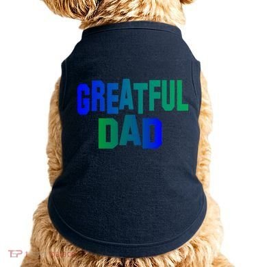 Grateful Dad Doggie Tank