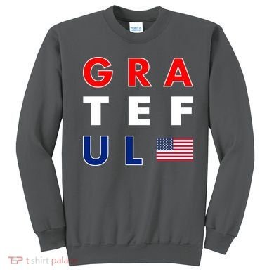 Grateful for America Sweatshirt