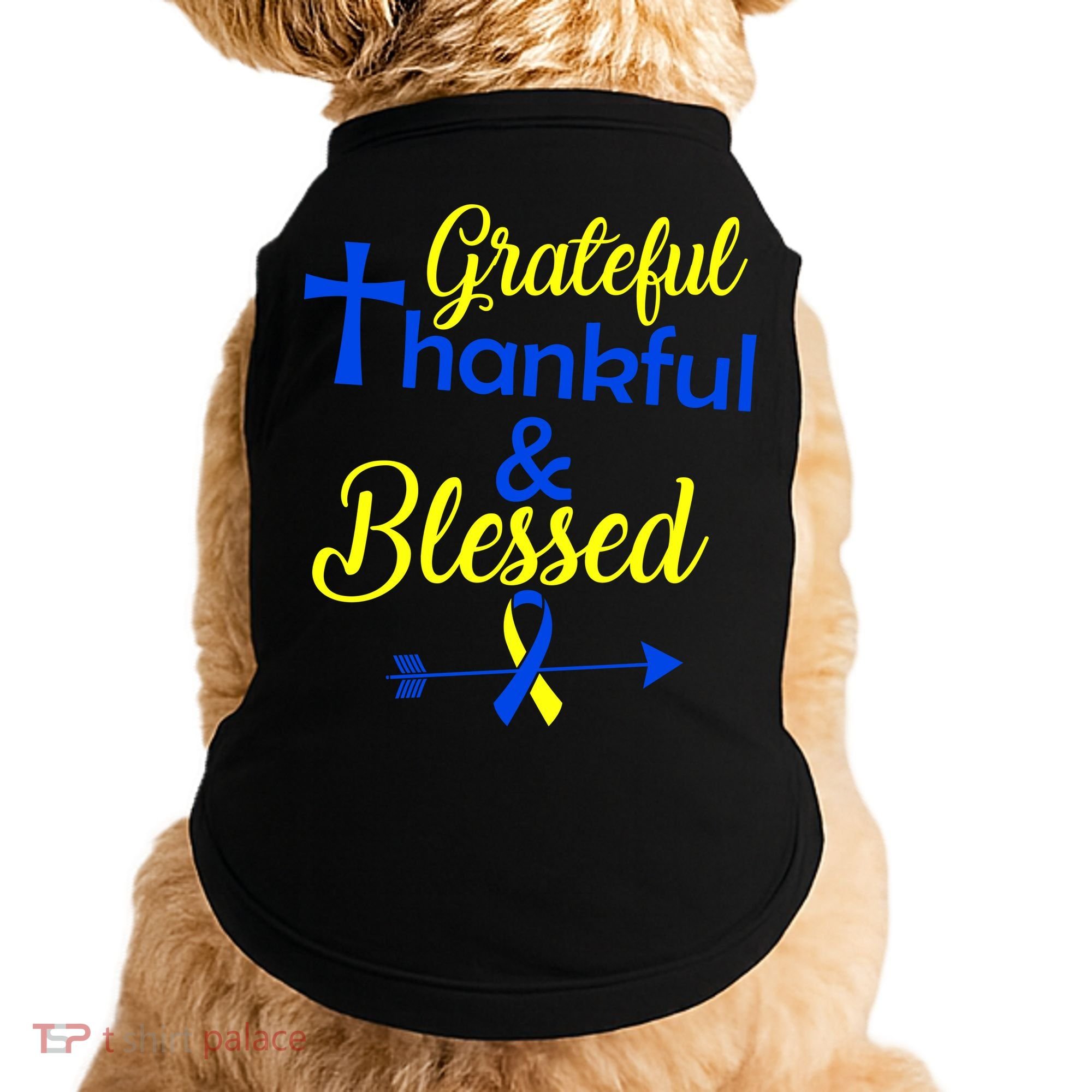 Grateful Thankful & Blessed Down Syndrome Doggie Tank