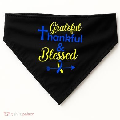 Grateful Thankful & Blessed Down Syndrome USA-Made Doggie Bandana