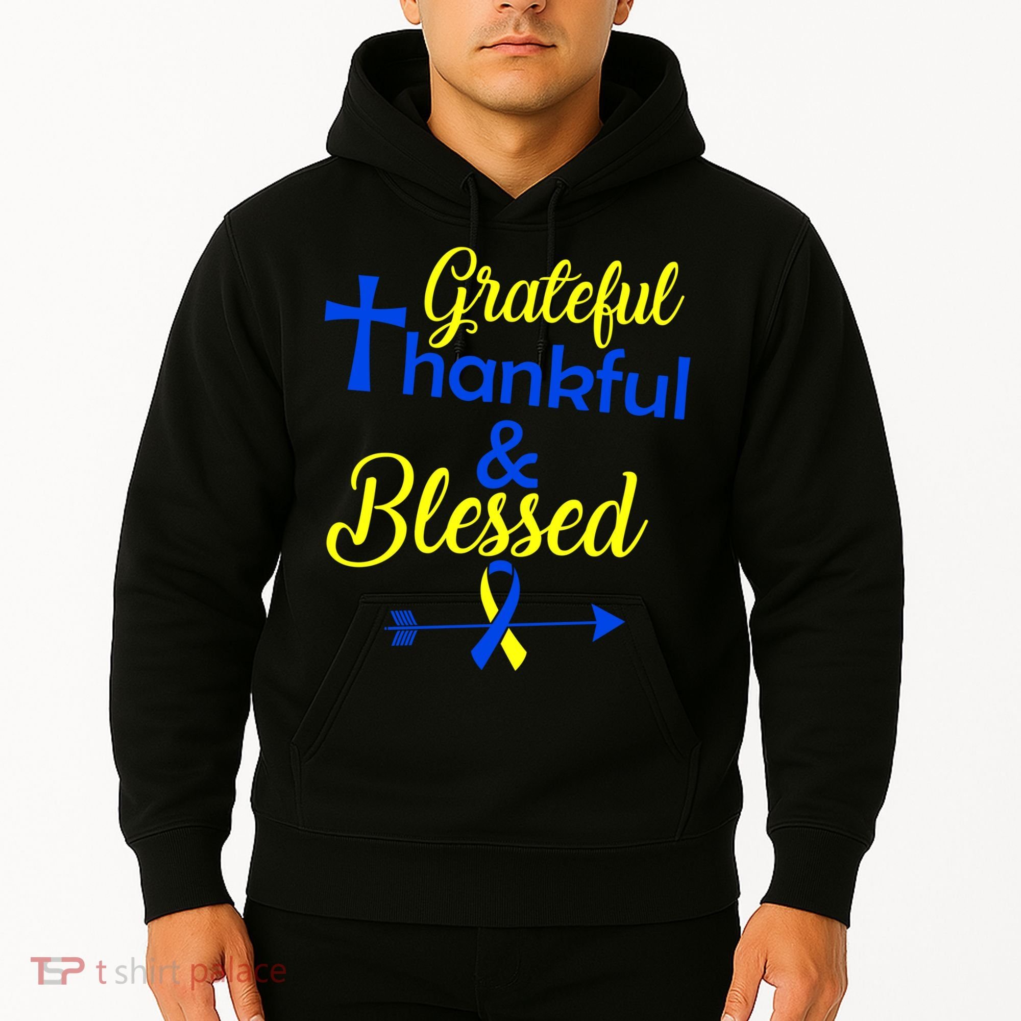 Grateful Thankful & Blessed Down Syndrome Hoodie