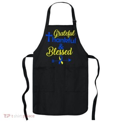 Grateful Thankful & Blessed Down Syndrome Apron