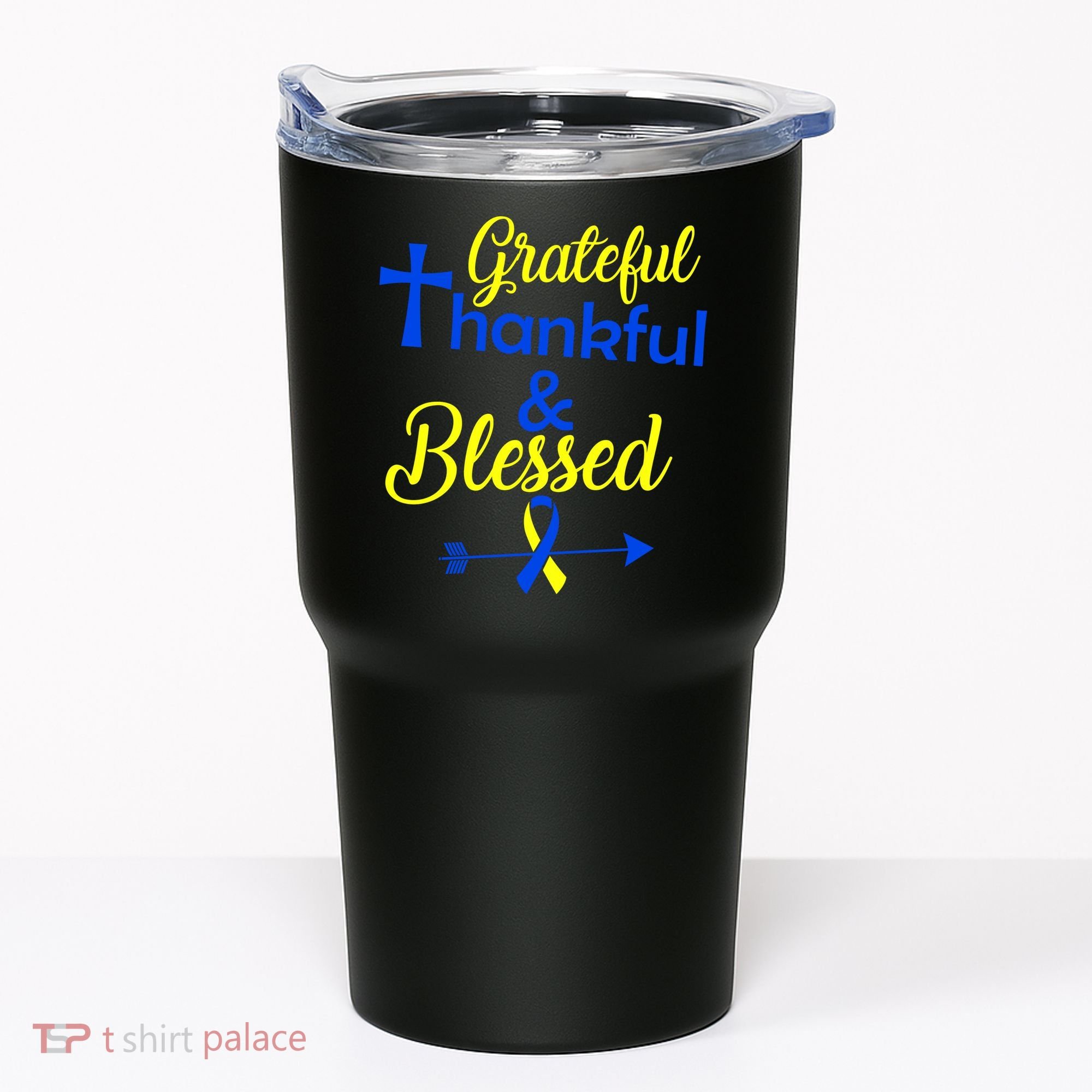 Grateful Thankful & Blessed Down Syndrome Tumbler