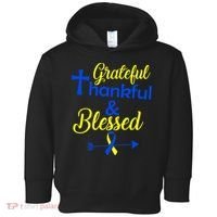 Grateful Thankful & Blessed Down Syndrome Toddler Hoodie thumb 0