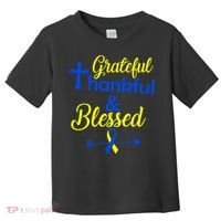 Grateful Thankful & Blessed Down Syndrome Toddler T-Shirt thumb 0