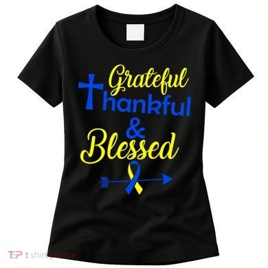 Grateful Thankful & Blessed Down Syndrome Women's T-Shirt