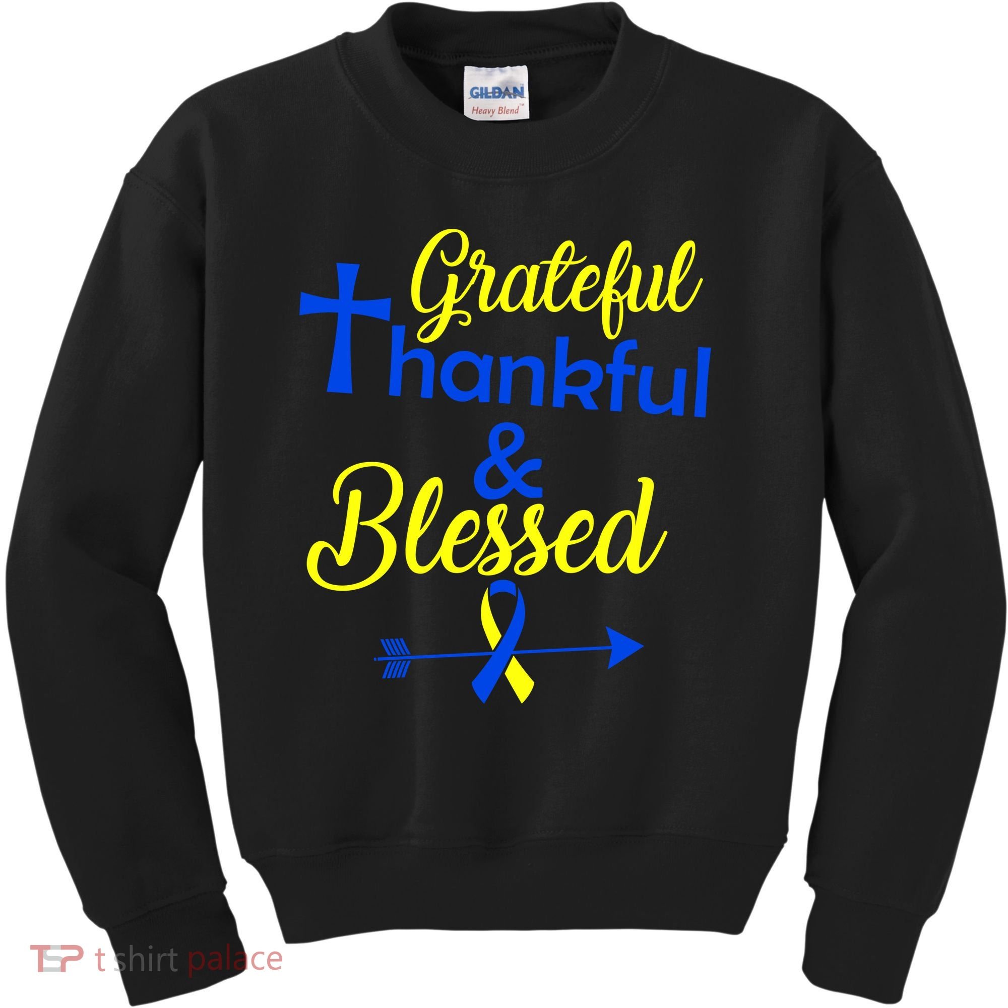 Grateful Thankful & Blessed Down Syndrome Kids Sweatshirt