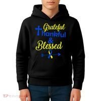 Grateful Thankful & Blessed Down Syndrome Kids Hoodie thumb 4
