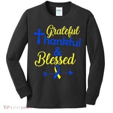 Grateful Thankful & Blessed Down Syndrome Kids Long Sleeve Shirt