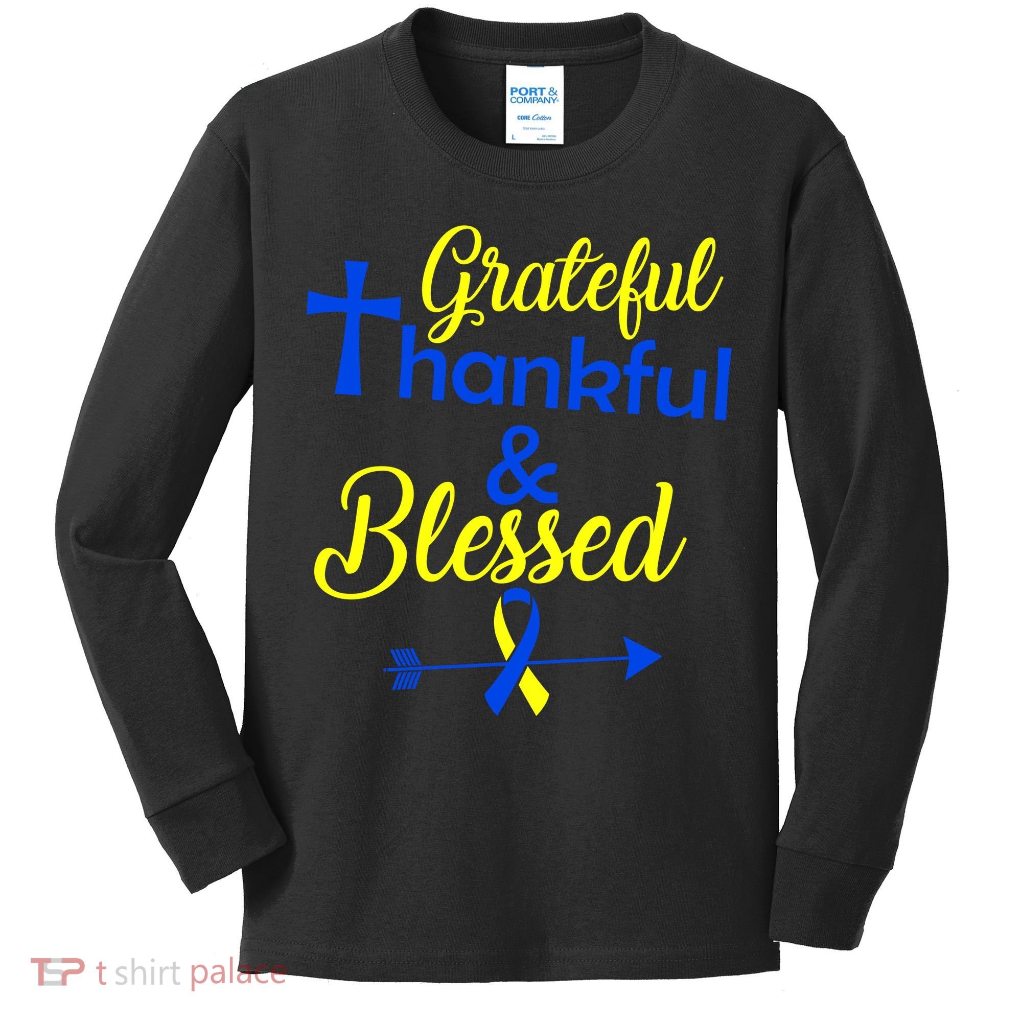 Grateful Thankful & Blessed Down Syndrome Kids Long Sleeve Shirt
