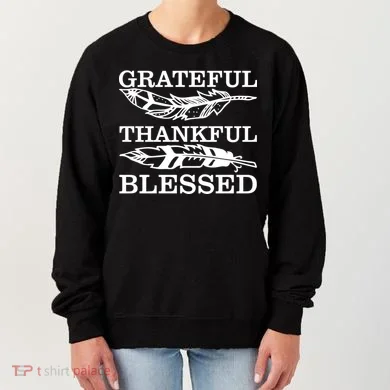 Grateful Thankful And Blessed Women's Sweatshirt
