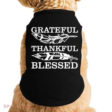 Grateful Thankful And Blessed Doggie Tank
