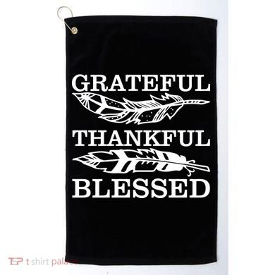 Grateful Thankful And Blessed Golf Towel