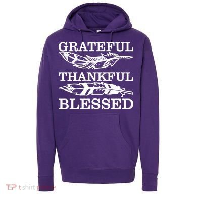 Grateful Thankful And Blessed Hoodie