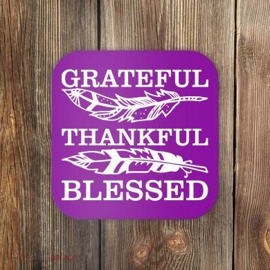 Grateful Thankful And Blessed Coaster