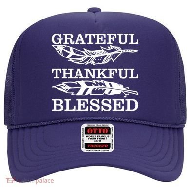 Grateful Thankful And Blessed Hat