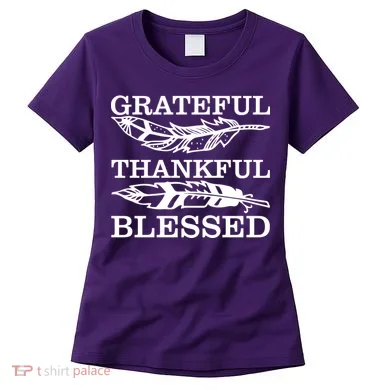 Grateful Thankful And Blessed Women's T-Shirt