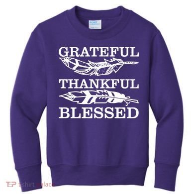 Grateful Thankful And Blessed Kids Sweatshirt