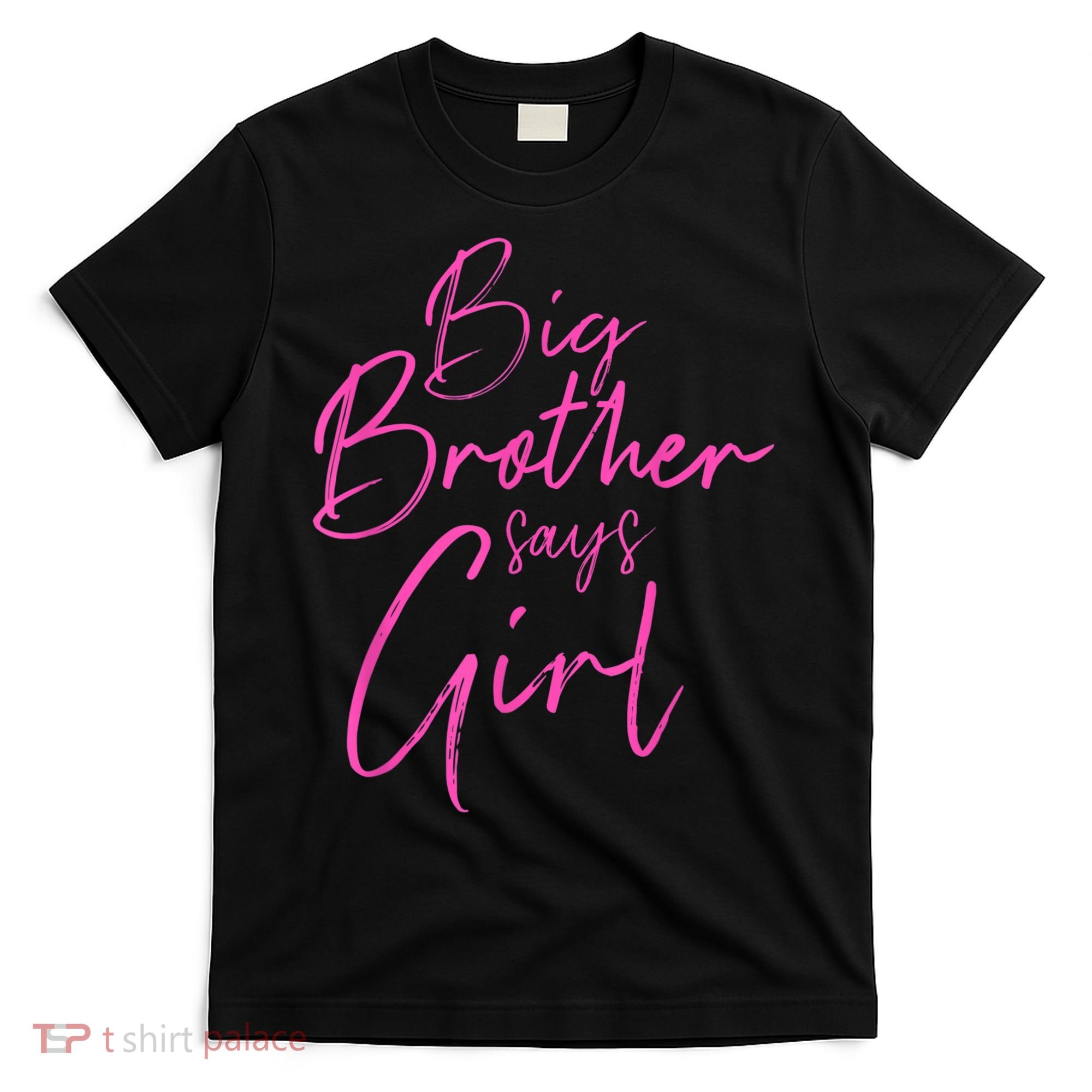 Gender Reveal Brother Says Girl Matching Baby Party T-Shirt
