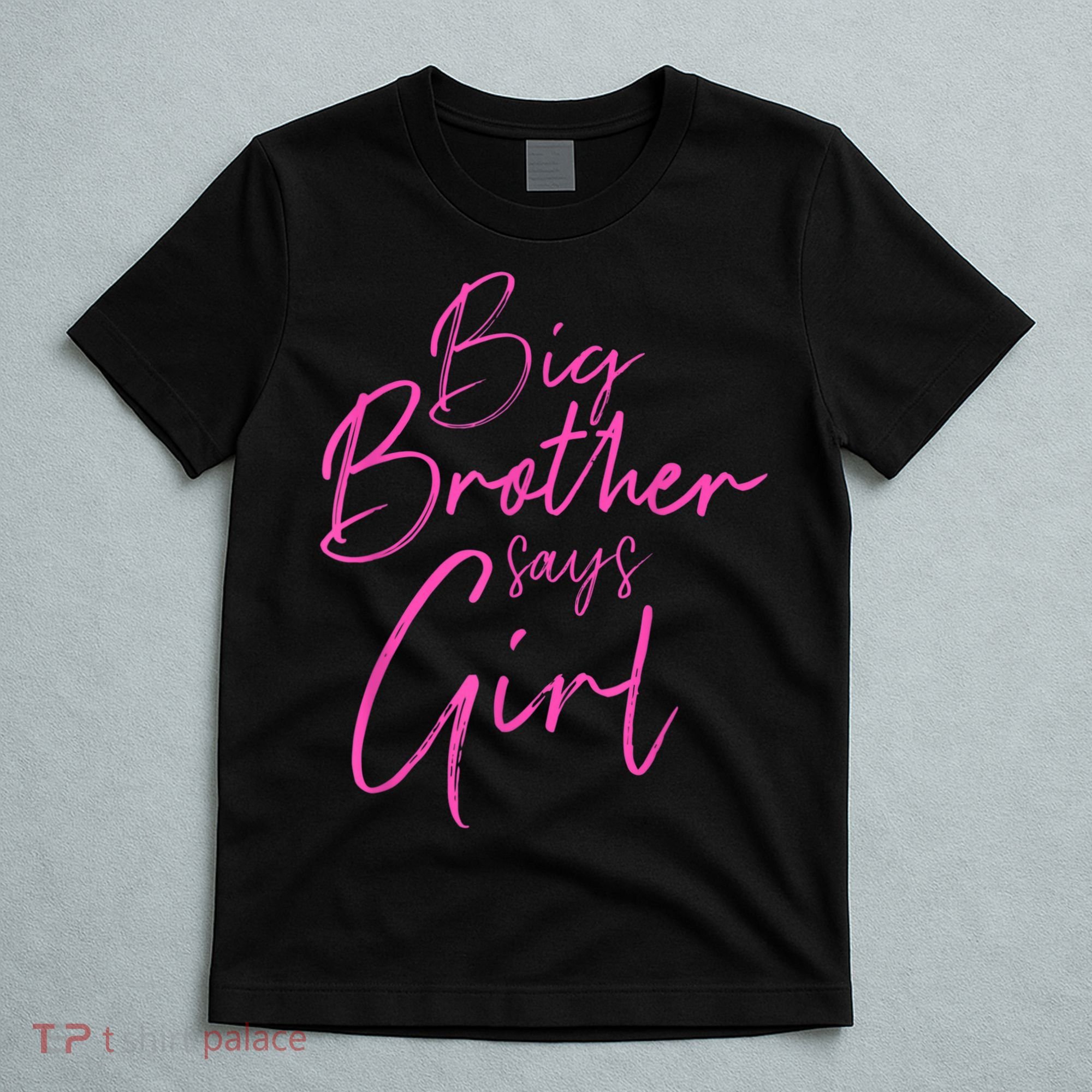 Gender Reveal Brother Says Girl Matching Baby Party T-Shirt