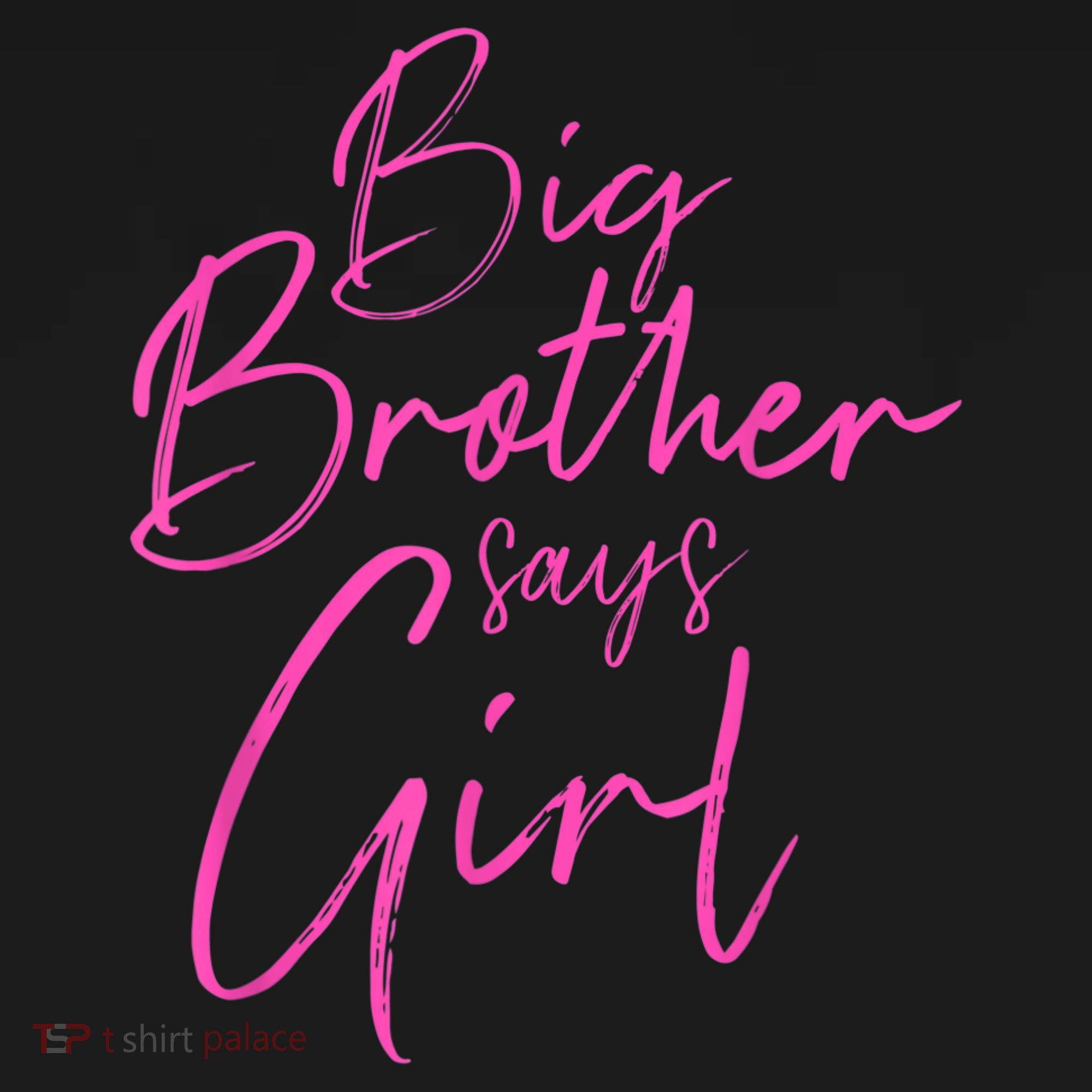 Gender Reveal Brother Says Girl Matching Baby Party T-Shirt