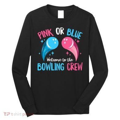Gender Reveal Bowling Design for a Bowling Lover Long Sleeve Shirt