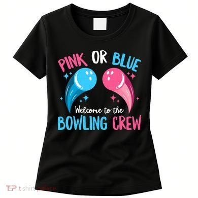 Gender Reveal Bowling Design for a Bowling Lover Women's T-Shirt