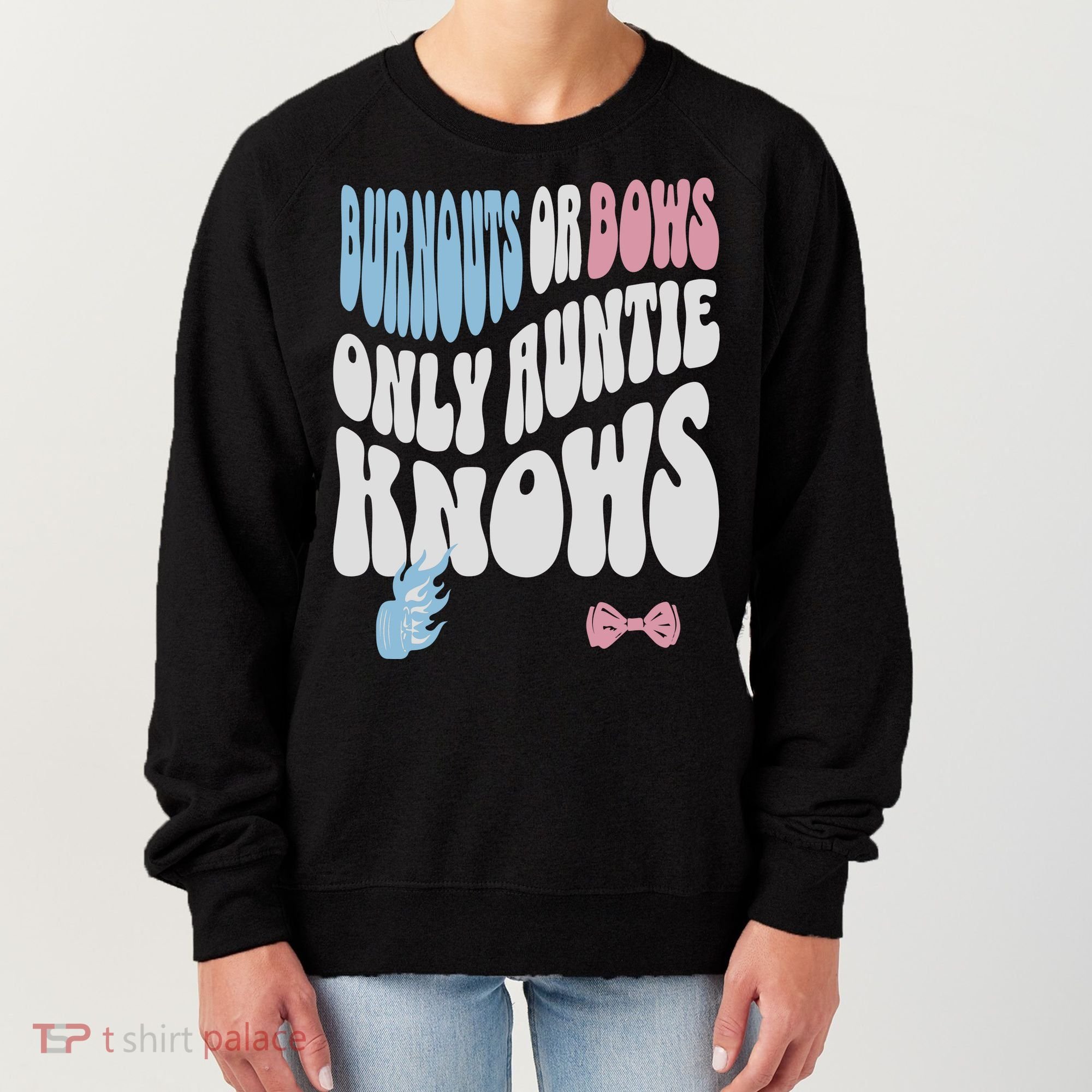 Gender Reveal Burnouts Or Bows New Aunt Women's Sweatshirt